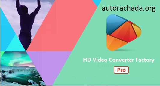 HD Video Converter Factory Pro Rachadura