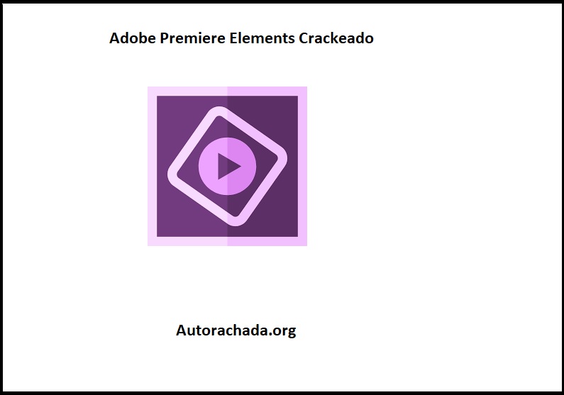 Adobe Premiere Elements Crackeado