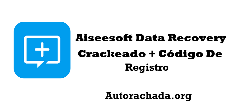 Aiseesoft Data Recovery Crackeado